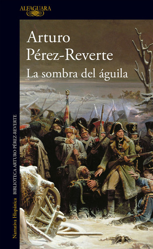 La Sombra Del Águila - Pérez-reverte, Arturo - * 