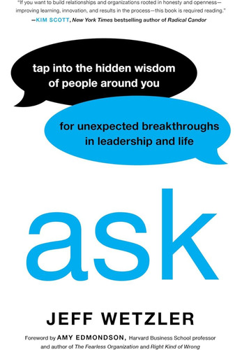 Libro: Ask: Tap Into The Hidden Wisdom Of People Around You