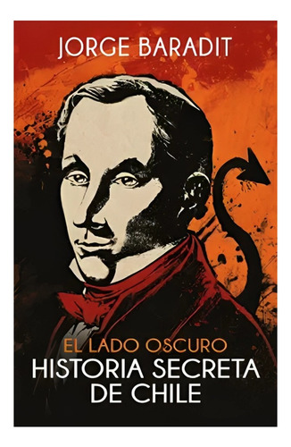 Libro El Lado Oscuro De La Historia De Chile /545