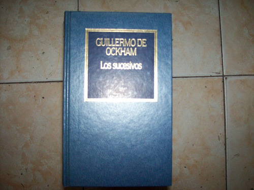 Los Sucesivos Guillermo De Ockham Orbis Tapa Dura