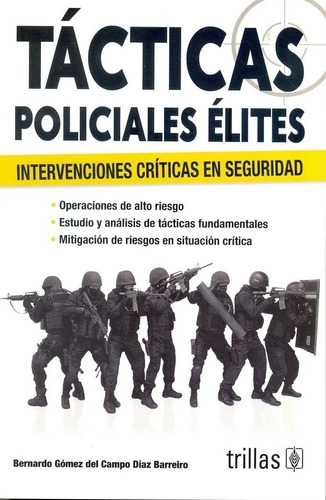 Tácticas Policiales Élites Intervenciones Críticas Trillas