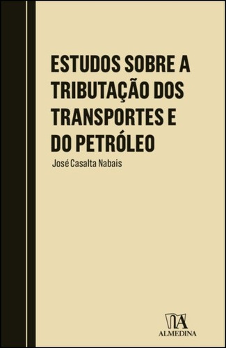 Livro Fisico - Estudos Sobre A Tributação Dos Transportes E Do Petróleo