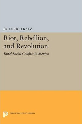 Libro Riot, Rebellion, And Revolution : Rural Social Conf...