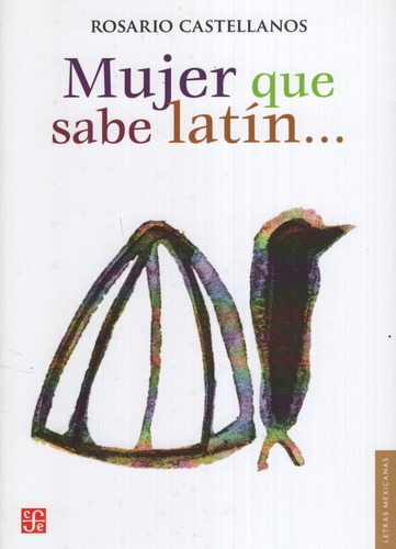 Mujer Que Sabe Latin - Rosario Castellanos