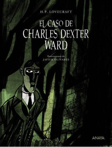 El caso de Charles Dexter Ward, de H.P. Lovecraft. Editorial Anaya (G), tapa dura en español