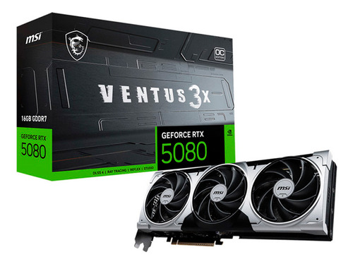 Vga Msi Geforce Nvidia Rtx 5080 16gb Ventus 3x Oc Plus Gddr7