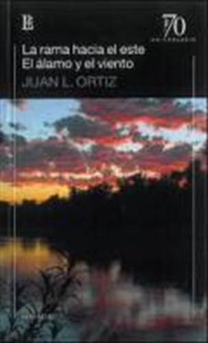 La Rama Hacia El Este/ El Alamo Y El Viento (ed.70 Aniversa