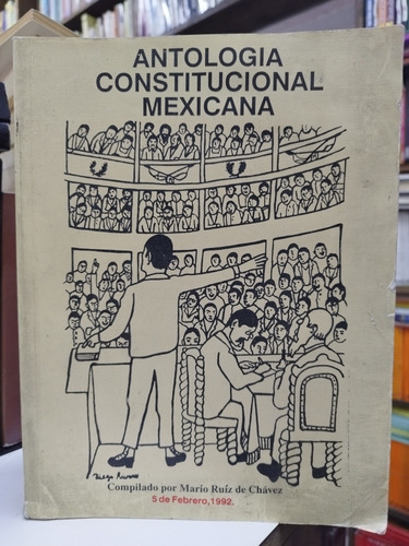 Libro. Antología Constitucional Mexicana. Ruiz De Chávez. 