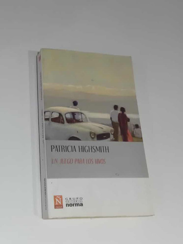 Patricia Highsmith - Un Juego Para Los Vivos