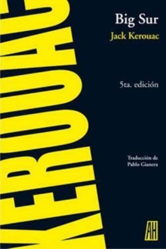 Big Sur Jack Kerouac 7 Edicion Adriana Hidalgo Jack Kerouac