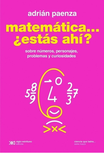 Matematica Estas Ahi 1 - Adrian Paenza - Siglo Xxi - Libro