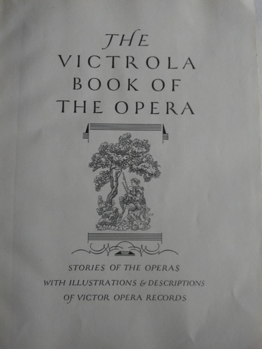 The Victrola Book Of Opera (1929) Hardcover . 