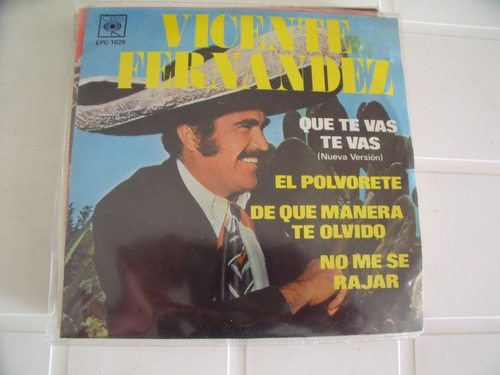 Ep Vicente Fernandez Que Te Vas Te Vas