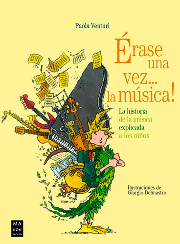 Erase Una Vez ... La Musica ! La Historia De La Musica Expli