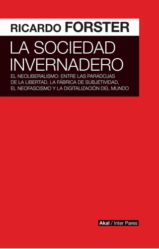 Sociedad Invernadero - Ricardo Forster