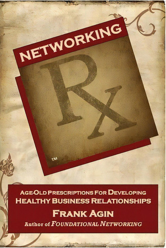 Networking Rx, De Frank J Agin. Editorial Four Eighteen Enterprises Dba 418 Press, Tapa Blanda En Inglés