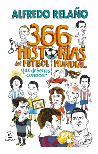 Libro 366 Historias Del Fútbol Mundial Que Deberías Conocer