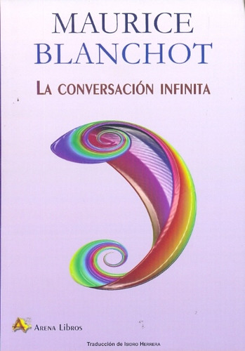 La Conversación Infinita, Maurice Blanchot, Arena