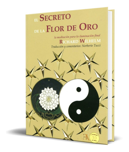 El Secreto De La Flor De Oro [ Richard Wilhem ] Original
