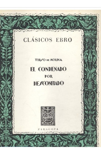El Condenado Por Desconfiado Tirso De Molina