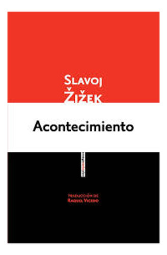 Acontecimiento - Slavoj Zizek - Sexto Piso - Libro