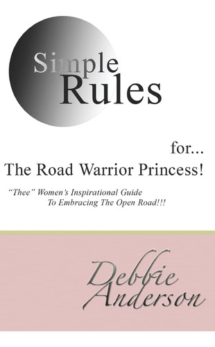 Libro: Simple Rules For...the Road Warrior Princess:  Thee 