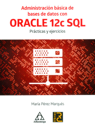 Administración Básica De Bases De Datos Con Oracle 12c Sqlpr
