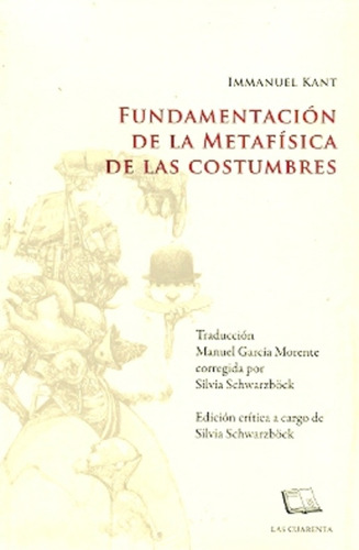 Fund. De Metafísica De Las Costumbres, Kant, Las Cuarenta