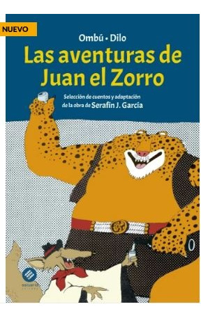 Las Aventuras De Juan El Zorro - Serafin J. Garcia