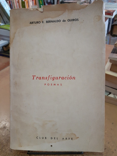 Transfiguración.  Poemas.  Arturo E. Bernaldo De Quiros.  Cl