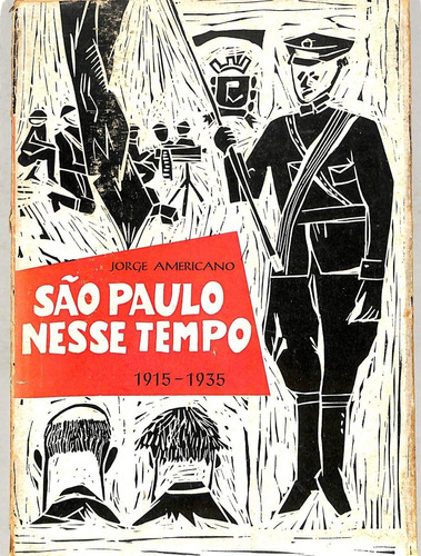 Jorge Americano - São Paulo Nesse Tempo - 1915 / 1935