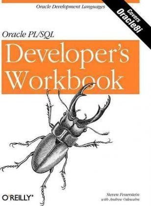 Oracle Pl/sql Programming: Developer's Workbook - Steven ...