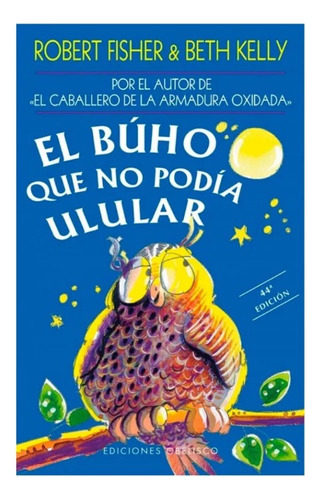 El Búho Que No Podía Ulular - Robert Fisher / Beth Kelly