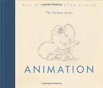 Comprar The Archive Series Walt Disney: Animation, De Disney Enterprises. Serie Animation Editorial Disney, Tapa Dura, Edición 2009 En Inglés, 2009