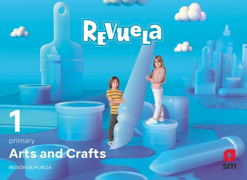 ARTS AND CRAFTS. 1 PRIMARY. REVUELA. REGION DE MURCIA, de Equipo Editorial SM. Editorial EDICIONES SM, tapa blanda en inglés