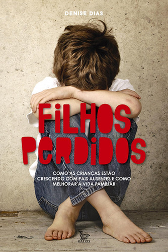 Filhos perdidos, de Dias, Denise. Editorial Editora Urbana Ltda, capa mole em português, 2015