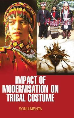 Libro Impact Of Modernisation On Tribal Costume - Sonu Me...