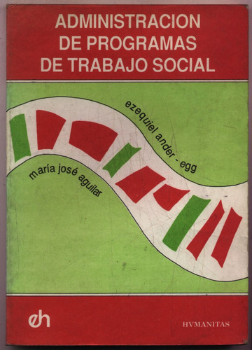 Administración Programas Trabajo Social. Ander-egg / Aguilar