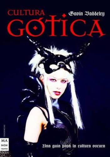 Cultura Gotica, De Gavin Baddeley. Editorial Manontroppo En Español