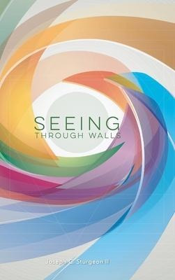 Libro Seeing Through Walls - Joseph C Sturgeon, Ii