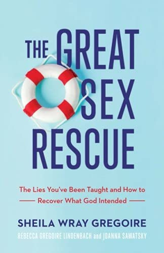 Book : The Great Sex Rescue The Lies Youve Been Taught And.