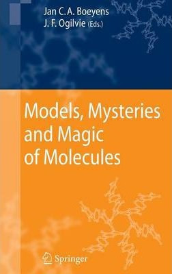 Libro Models, Mysteries, And Magic Of Molecules - Jan C. ...