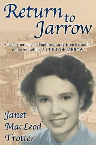 Return To Jarrow, De Janet Macleod Trotter. Editorial Macleod Trotter Books, Tapa Blanda En Inglés