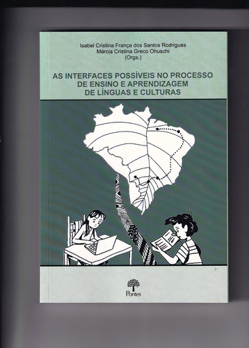 Livro As Interfaces Possíveis No Processo De Ensino E Aprendizagem De Línguas E Culturas, De Rodrigues, Isabel Cristina França Dos Santos. Editora Pontes, Capa Mole, Edição 1 Em Português, 2021