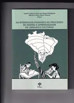 Comprar Livro As Interfaces Possíveis No Processo De Ensino E Aprendizagem De Línguas E Culturas, De Rodrigues, Isabel Cristina França Dos Santos. Editora Pontes, Capa Mole, Edição 1 Em Português, 2021
