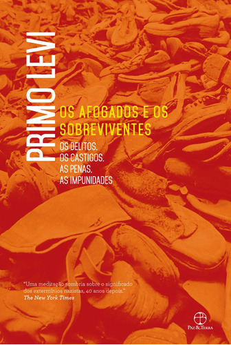 Os afogados e os sobreviventes: Os delitos, os castigos, as penas, de Levi, Primo. Editora Paz e Terra Ltda., capa mole em português, 2016