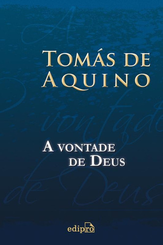 A Vontade De Deus, De Tomás De Aquino. Editora Edipro Em Português