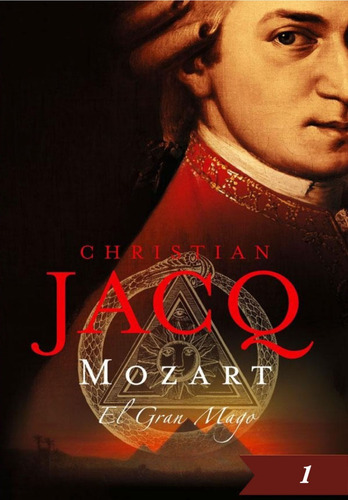 Mozart - El Gran Mago - Christian Jacq