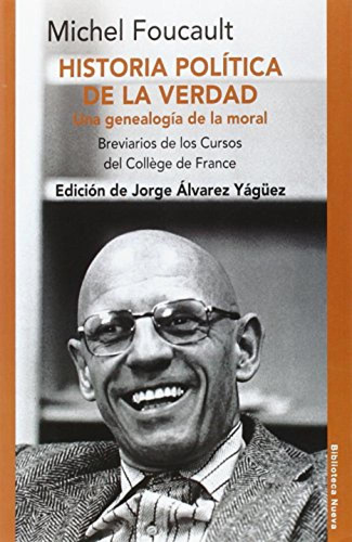 Historia Politica De La Verdad - Foucault Michel Alvarez Jor