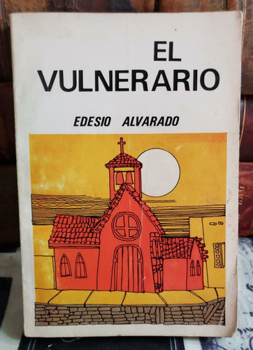 El Vulnerario - Edesio Alvarado